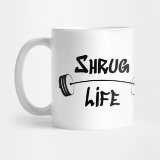 Shrug Life Mug